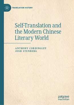 Abbildung von Cordingley / Stenberg | Self-Translation and the Modern Chinese Literary World | 1. Auflage | 2025 | beck-shop.de