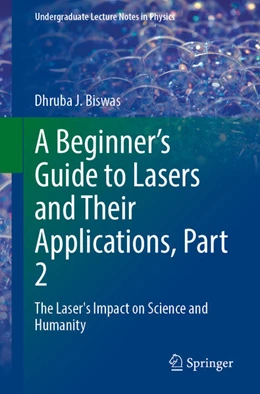 Abbildung von Biswas | A Beginner’s Guide to Lasers and Their Applications, Part 2 | 1. Auflage | 2026 | beck-shop.de