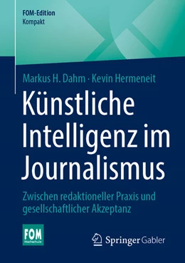 Abbildung von Dahm / Hermeneit | Künstliche Intelligenz im Journalismus | 1. Auflage | 2025 | beck-shop.de