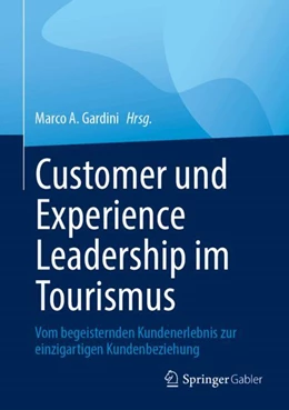 Abbildung von Gardini | Customer und Experience Leadership im Tourismus | 1. Auflage | 2026 | beck-shop.de