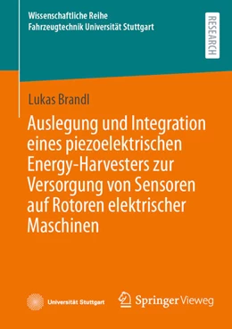 Abbildung von Brandl | Auslegung und Integration eines piezoelektrischen Energy-Harvesters zur Versorgung von Sensoren auf Rotoren elektrischer Maschinen | 1. Auflage | 2025 | beck-shop.de