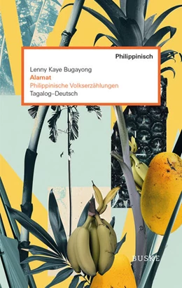 Abbildung von Bugayong | Alamat. Philippinische Volkserzählungen | 1. Auflage | 2025 | beck-shop.de