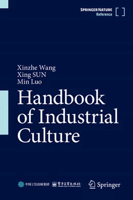 Abbildung von Wang / SUN | Handbook of Industrial Culture | 1. Auflage | 2026 | beck-shop.de