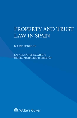 Abbildung von Sánchez Aristi / Moralejo Imbernón | Property and Trust Law in Spain | 4. Auflage | 2025 | beck-shop.de