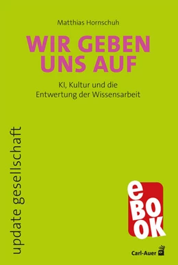 Abbildung von Hornschuh | Wir geben uns auf | 1. Auflage | 2025 | beck-shop.de