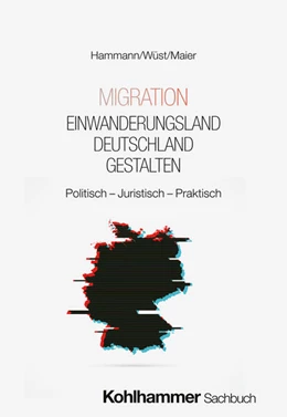 Abbildung von Hammann / Wüst | Migration - Einwanderungsland Deutschland gestalten | 1. Auflage | 2025 | beck-shop.de