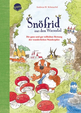 Abbildung von Schmachtl | Snöfrid aus dem Wiesental (7). Die ganz und gar tollkühne Rettung der wunderlichen Wanderpilze | 1. Auflage | 2026 | beck-shop.de