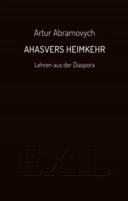 Abbildung von Abramovych | Ahasvers Heimkehr | 1. Auflage | 2025 | beck-shop.de