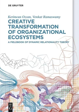 Abbildung von Ozcan / Ramaswamy | Creative Transformation of Organizational Ecosystems | 1. Auflage | 2025 | beck-shop.de