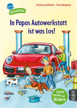 Abbildung von Loeffelbein / Arena Erstlesebücher | In Papas Autowerkstatt ist was los! | 1. Auflage | 2026 | beck-shop.de