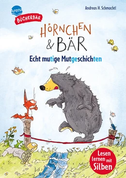 Abbildung von Schmachtl / Arena Erstlesebücher | Hörnchen & Bär. Echt mutige Mutgeschichten | 1. Auflage | 2026 | beck-shop.de