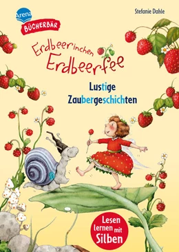 Abbildung von Dahle / Arena Erstlesebücher | Erdbeerinchen Erdbeerfee. Lustige Zaubergeschichten | 1. Auflage | 2026 | beck-shop.de