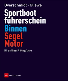 Abbildung von Overschmidt / Gliewe | Sportbootführerschein Binnen Segel/Motor | 22. Auflage | 2025 | beck-shop.de