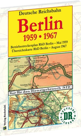 Abbildung von Rockstuhl | Übersichtskarten der Reichsbahndirektion Berlin im Mai 1959 und August 1967 | 1. Auflage | 2025 | beck-shop.de