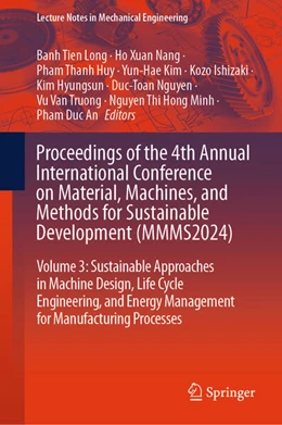Abbildung von Long / Nang | Proceedings of the 4th Annual International Conference on Material, Machines, and Methods for Sustainable Development (MMMS2024) | 1. Auflage | 2025 | beck-shop.de