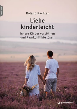 Abbildung von Kachler | Liebe kinderleicht | 1. Auflage | 2025 | beck-shop.de