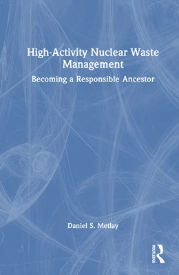 Abbildung von Metlay | High-Activity Nuclear Waste Management | 1. Auflage | 2026 | beck-shop.de