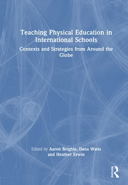 Abbildung von Beighle / Watts | Teaching Physical Education in International Schools | 1. Auflage | 2026 | beck-shop.de