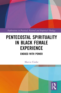 Abbildung von Clarke | Pentecostal Spirituality in Black Female Experience | 1. Auflage | 2026 | beck-shop.de