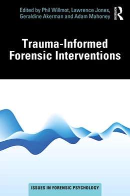 Abbildung von Mahoney / Akerman | Trauma-Informed Forensic Interventions | 1. Auflage | 2026 | beck-shop.de