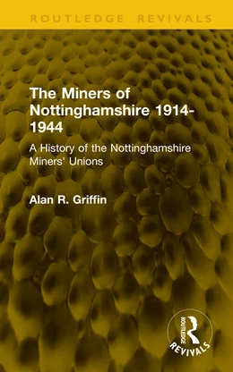 Abbildung von Griffin | The Miners of Nottinghamshire 1914-1944 | 1. Auflage | 2026 | beck-shop.de