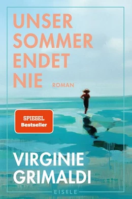 Abbildung von Grimaldi | Unser Sommer endet nie | 1. Auflage | 2026 | beck-shop.de