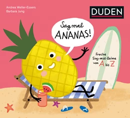 Abbildung von Weller-Essers | Sag mal Ananas! ... Deine Hose ist nass! | 1. Auflage | 2026 | beck-shop.de