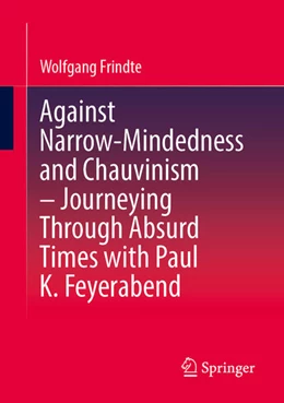 Abbildung von Frindte | Against Narrow-Mindedness and Chauvinism - Journeying Through Absurd Times with Paul K. Feyerabend | 1. Auflage | 2026 | beck-shop.de