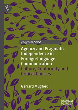 Abbildung von Mugford | Agency and Pragmatic Independence in Foreign-language Communication | 1. Auflage | 2025 | beck-shop.de