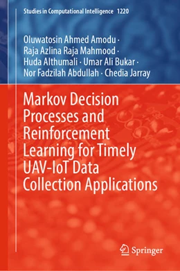 Abbildung von Amodu / Mahmood | Markov Decision Processes and Reinforcement Learning for Timely UAV-IoT Data Collection Applications | 1. Auflage | 2025 | beck-shop.de