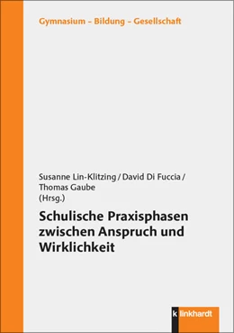 Abbildung von Fuccia / Gaube | Schulische Praxisphasen zwischen Anspruch und Wirklichkeit | 1. Auflage | 2025 | beck-shop.de