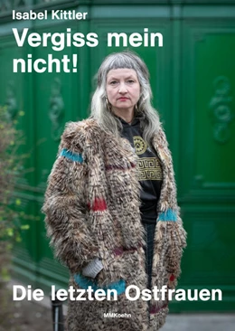 Abbildung von Kittler / Mau | Isabel Kittler: Vergiss mein nicht! | 1. Auflage | 2026 | beck-shop.de