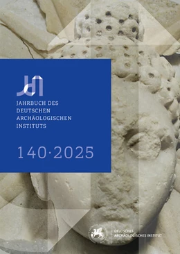Abbildung von von Rummel / Piesker | Jahrbuch des Deutschen Archäologischen Instituts 140, 2025 | 1. Auflage | 2025 | beck-shop.de