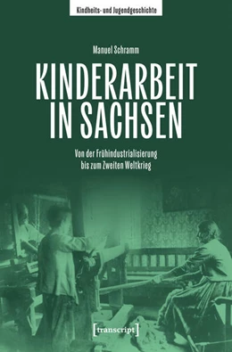 Abbildung von Schramm | Kinderarbeit in Sachsen | 1. Auflage | 2026 | 2 | beck-shop.de