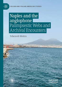 Abbildung von Moitra | Naples and the anglophone | 1. Auflage | 2025 | beck-shop.de