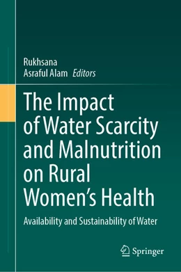 Abbildung von Rukhsana / Alam | The Impact of Water Scarcity and Malnutrition on Rural Women's Health | 1. Auflage | 2026 | beck-shop.de
