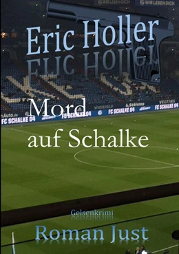 Abbildung von Just | Eric Holler: Mord auf Schalke | 1. Auflage | 2025 | beck-shop.de