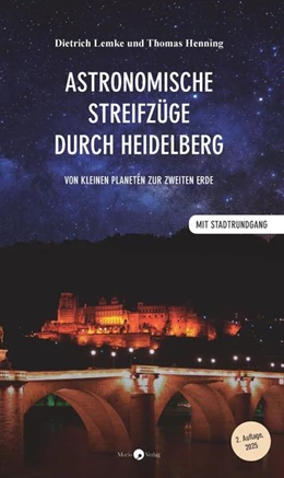Abbildung von Lemke / Henning | Astronomische Streifzüge durch Heidelberg | 2. Auflage | 2025 | beck-shop.de