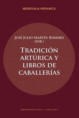 Abbildung von Martín Romero | Tradición artúrica y libros de caballerías | 1. Auflage | 2025 | beck-shop.de