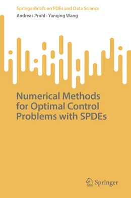 Abbildung von Prohl / Wang | Numerical Methods for Optimal Control Problems with SPDEs | 1. Auflage | 2025 | beck-shop.de