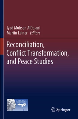 Abbildung von AlDajani / Leiner | Reconciliation, Conflict Transformation, and Peace Studies | 1. Auflage | 2025 | beck-shop.de