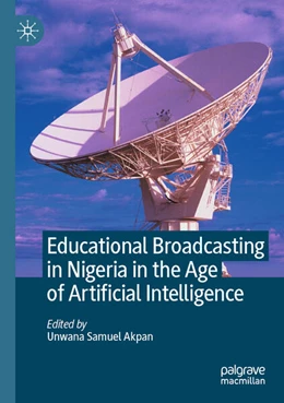 Abbildung von Akpan | Educational Broadcasting in Nigeria in the Age of Artificial Intelligence | 1. Auflage | 2025 | beck-shop.de