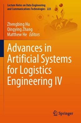 Abbildung von Hu / Zhang | Advances in Artificial Systems for Logistics Engineering IV | 1. Auflage | 2025 | beck-shop.de
