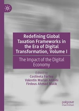 Abbildung von Fortea / Antohi | Redefining Global Taxation Frameworks in the Era of Digital Transformation, Volume I | 1. Auflage | 2026 | beck-shop.de