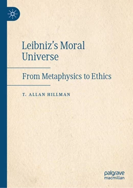 Abbildung von Hillman | Leibniz’s Moral Universe | 1. Auflage | 2026 | beck-shop.de