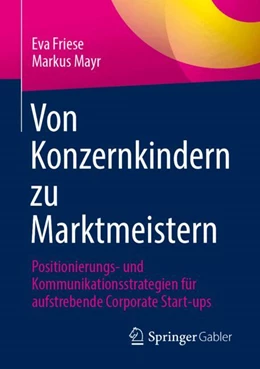 Abbildung von Friese / Mayr | Von Konzernkindern zu Marktmeistern | 1. Auflage | 2026 | beck-shop.de