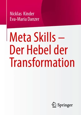 Abbildung von Kinder / Danzer | Meta Skills – Der Hebel der Transformation | 1. Auflage | 2026 | beck-shop.de