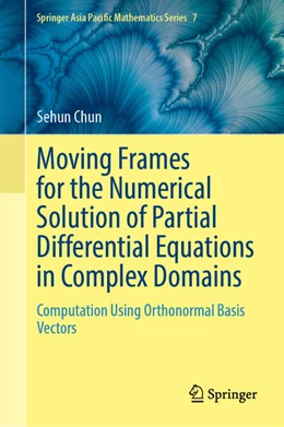 Abbildung von Chun | Moving Frames for the Numerical Solution of Partial Differential Equations in Complex Domains | 1. Auflage | 2025 | beck-shop.de