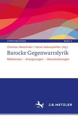 Abbildung von Meierhofer / Siebenpfeiffer | Barocke Gegenwartslyrik | 1. Auflage | 2025 | beck-shop.de