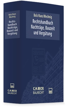 Abbildung von Bolz / Kues | Rechtshandbuch Nachträge, Bauzeit und Vergütung | 1. Auflage | 2027 | beck-shop.de